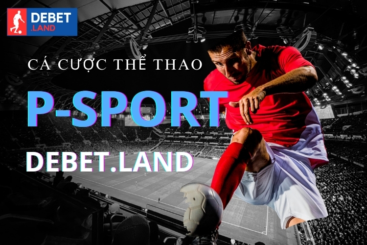 debet.land P-Sport cá cược thể thao